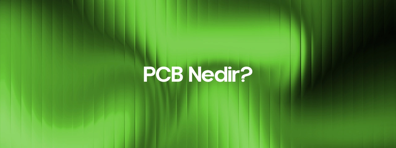 PCB nedir - baskılı devre kartı yapısı ve katmanları